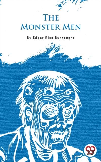 Edgar Rice Burroughs - Monster Men, E-bok