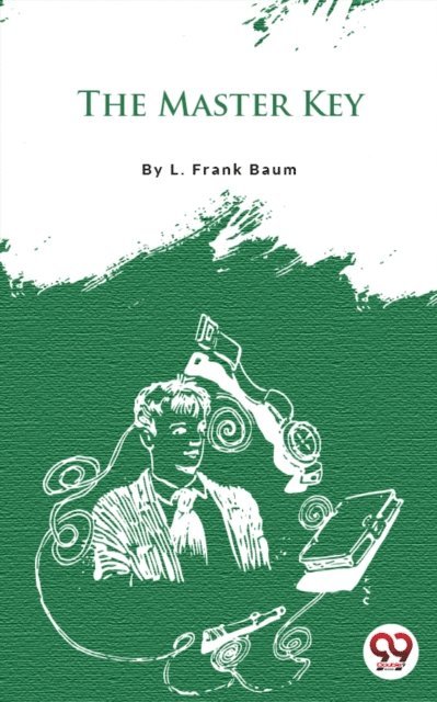 L. Frank Baum - Master Key, E-bok