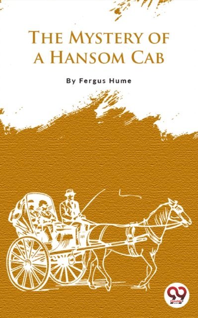 Fergus Hume - Mystery of a Hansom Cab, E-bok