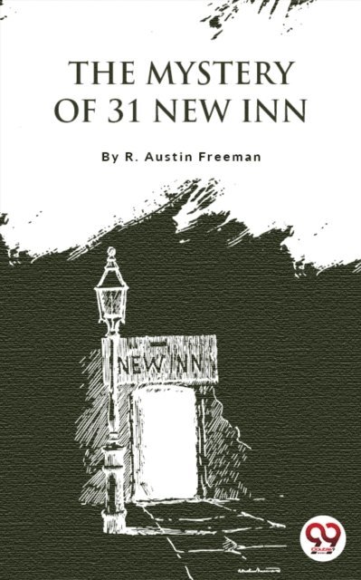 R. Austin Freeman - Mystery of 31 New Inn, E-bok