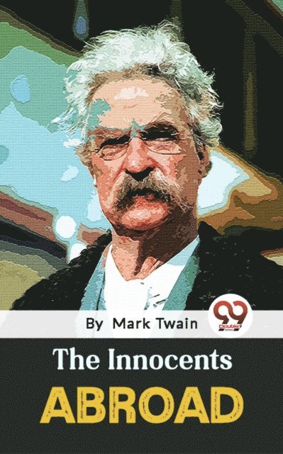 Mark Twain - Innocents Abroad, E-bok