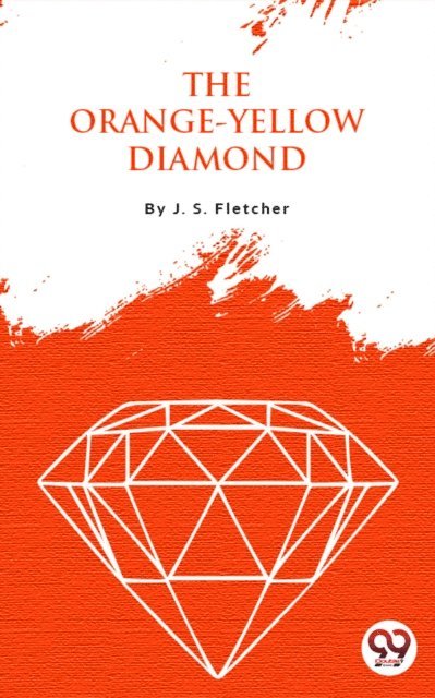 J.S. Fletcher - Orange-Yellow Diamond, E-bok