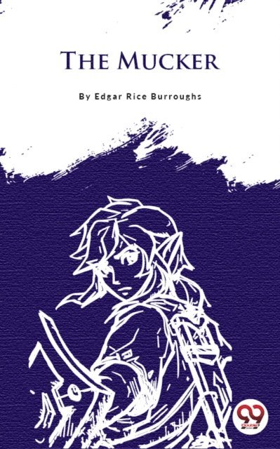 Edgar Rice Burroughs - Mucker, E-bok