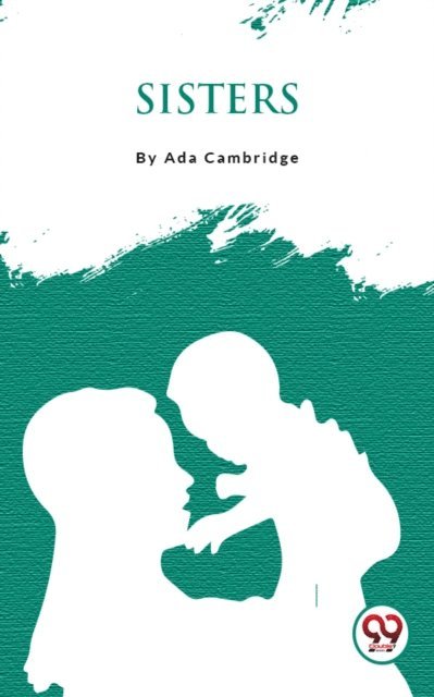 Ada Cambridge - Sisters, E-bok