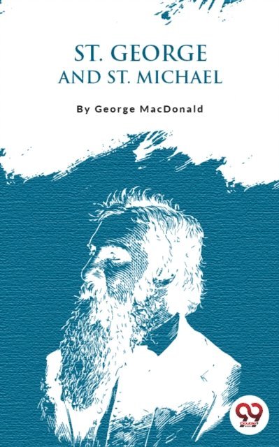 George Macdonald - St. George And St. Michael, E-bok