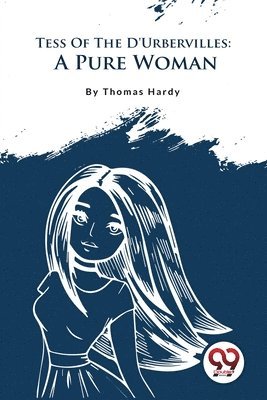 Thomas Hardy - Tess of the D'Urbervilles, Häftad