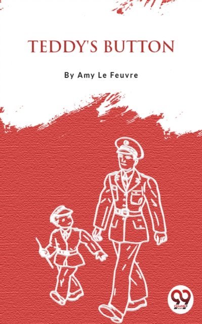 Amy Le Feuvre - Teddy's Button, E-bok