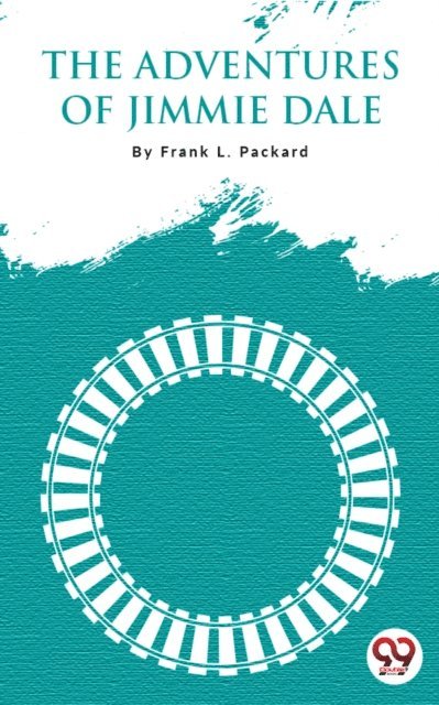 Frank L. Packard - Adventures of Jimmie Dale, E-bok