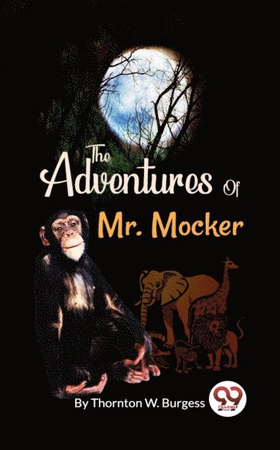 Thornton W. Burgess - Adventures of Mr. Mocker, E-bok