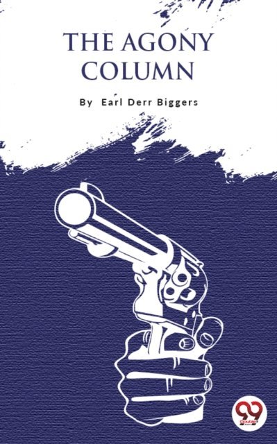 Earl Derr Biggers - Agony Column, E-bok