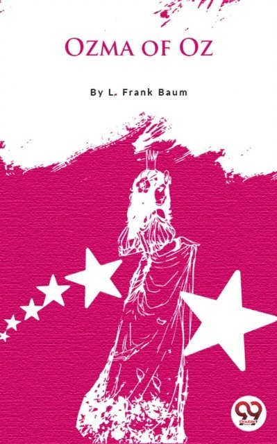 L. Frank Baum - Ozma of Oz, E-bok