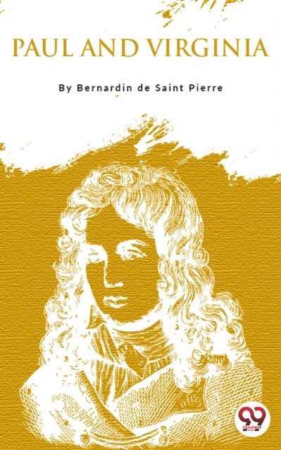 Bernardin De Saint-Pierre - Paul And Virginia, E-bok