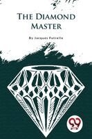 Jacques Futrelle - The Diamond Master, Häftad