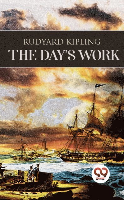 Rudyard Kipling - Day's Work, E-bok