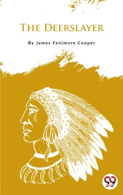 James Fenimore Cooper - Deerslayer, E-bok