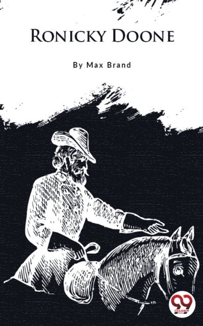 Max Brand - Ronicky Doone, E-bok