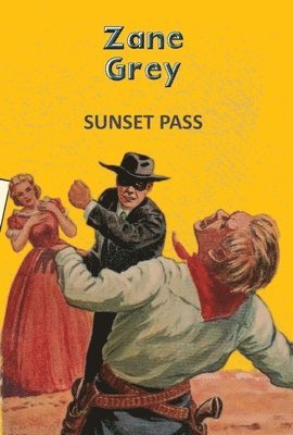 Zane Grey - Sunset Pass, Häftad