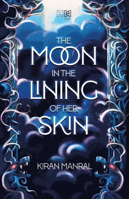 Kiran Manral - Moon in the Lining of Her Skin, E-bok