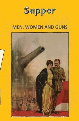 Sapper - Men, Women and Guns, Häftad