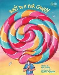 Don t Do It for Candy