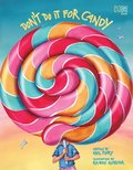 Don t Do It for Candy
