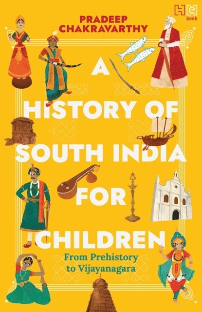 Pradeep Chakravarthy - History of South India for Children, E-bok
