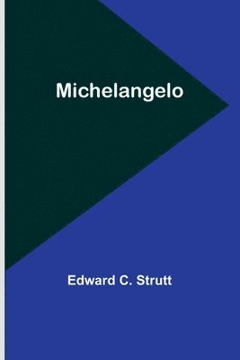 Edward C Strutt - Michelangelo, Häftad. Tillgänglighet: Lägg i varukorg