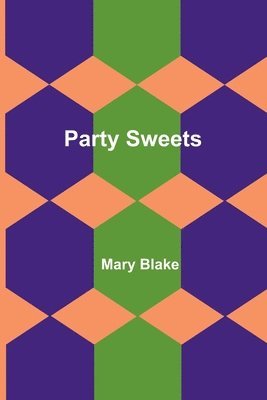 Mary Blake - Party Sweets, Häftad