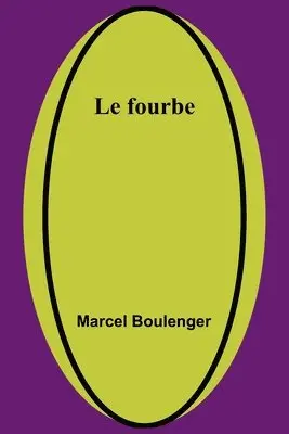Marcel Boulenger - Le fourbe, Häftad. Tillgänglighet: Lägg i varukorg