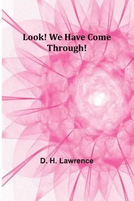 D Lawrence - Look! We Have Come Through!, Häftad. Tillgänglighet: Lägg i varukorg