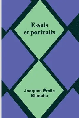 Jacques-Émile Blanche - Essais et portraits, Häftad. Tillgänglighet: Lägg i varukorg
