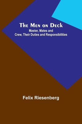 Felix Riesenberg - Men on Deck, Häftad