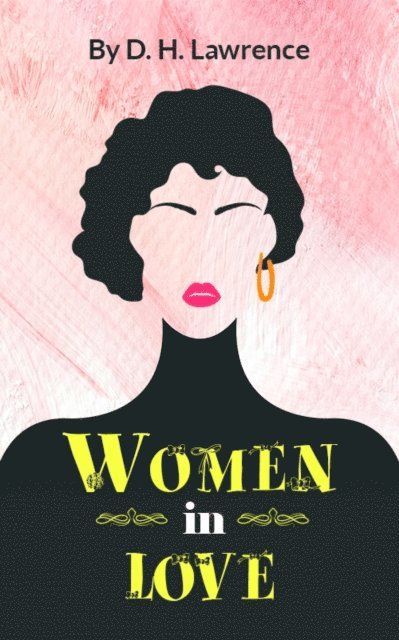 D. H. Lawrence - Women In Love, E-bok