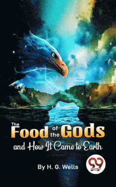 H.G.Wells - Food Of The Gods And How It Came To Earth, E-bok. Tillgänglighet: Lägg i varukorg