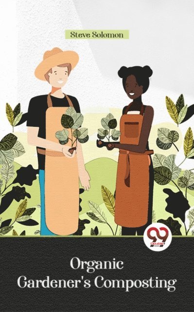 Steve Solomon - Organic Gardener'S Composting, E-bok