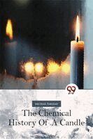 Michael Faraday - The Chemical History Of A Candle, Häftad