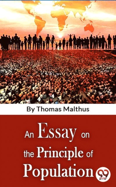 Thomas Malthus - Essay On The Principle Of Population, E-bok