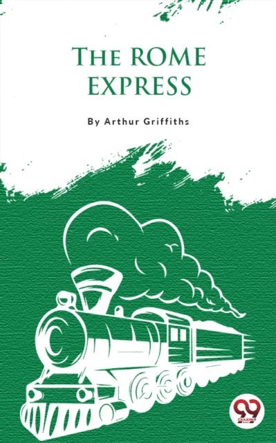 Arthur Griffiths - Rome Express, E-bok