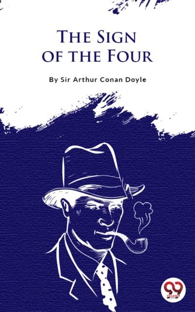 Sir Arthur Conan Doyle - Sign Of The Four, E-bok