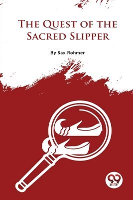 Sax Rohmer - Quest of the Sacred Slipper, Häftad