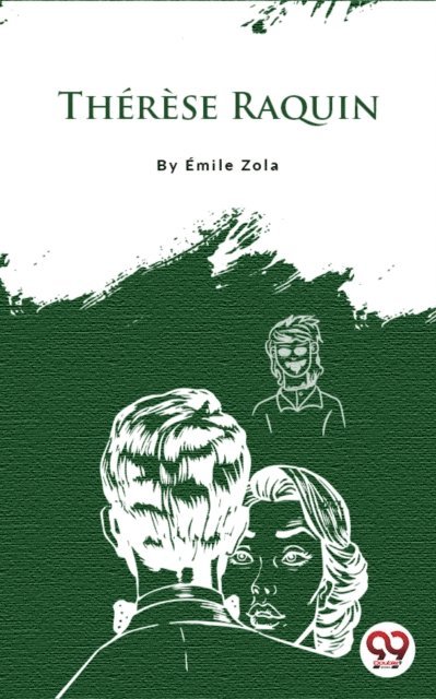 Emile Zola - Therese Raquin, E-bok
