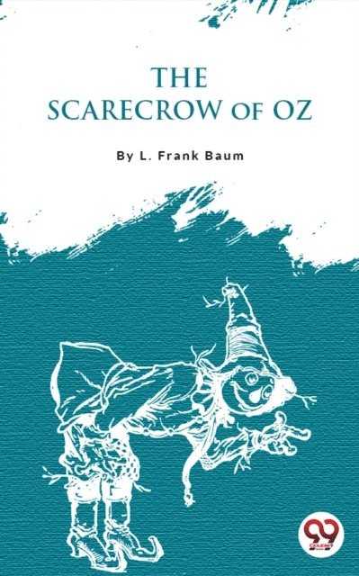 L. Frank Baum - Scarecrow Of Oz, E-bok