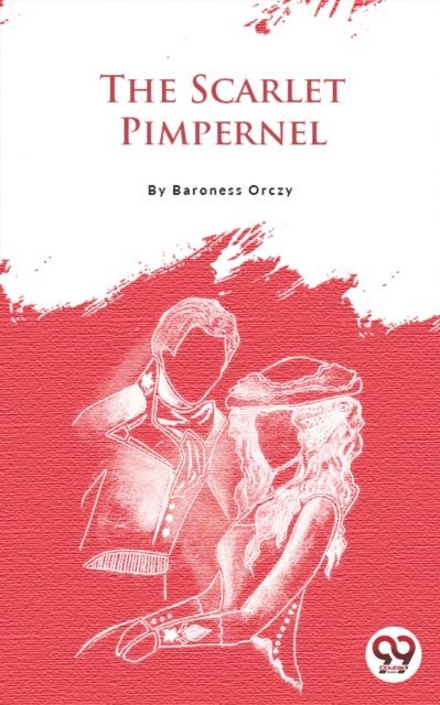 Baroness Orczy - Scarlet Pimpernel, E-bok