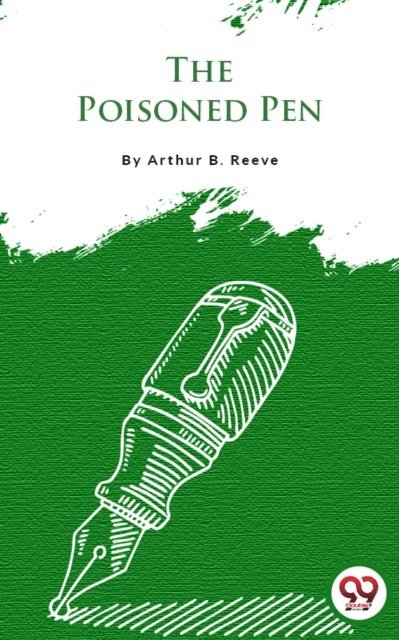 Arthur B. Reeve - Poisoned Pen, E-bok