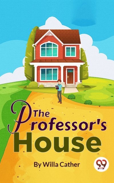 Willa Cather - Professor's House, E-bok