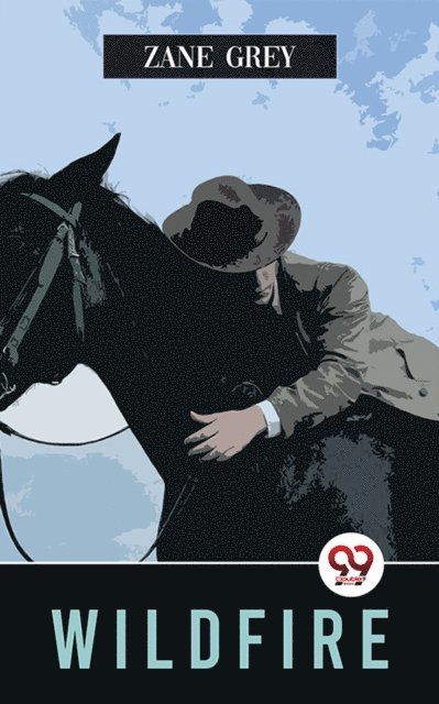 Zane Grey - Wildfire, E-bok
