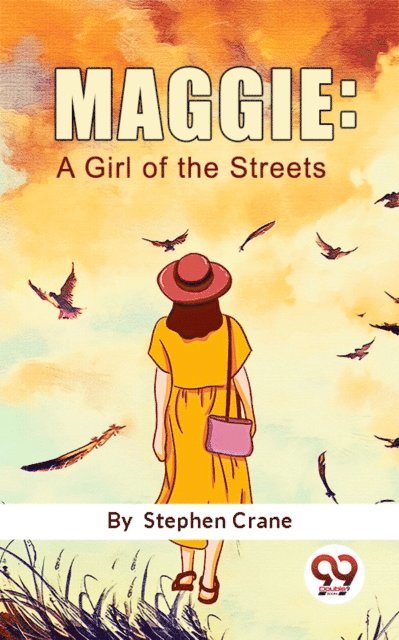 Stephen Crane - Maggie: A Girl Of The Streets, E-bok