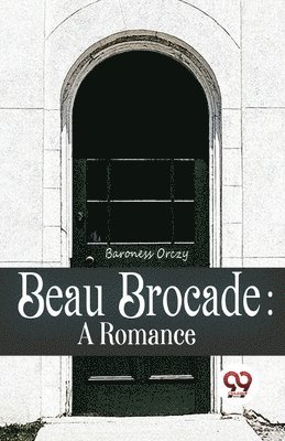 Emma Orczy - Beau Brocade, Häftad