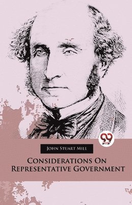 John Stuart Mill - Considerations on Representative Government, Häftad