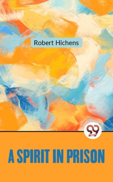 Robert Hichens - Spirit In Prison, E-bok